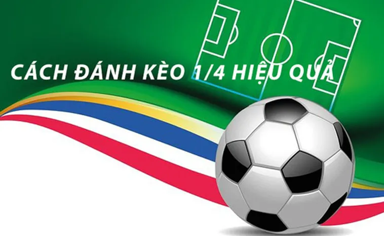 Tuyệt Chiêu Chiến Thắng Kèo Chấp 0.25 Cho Anh Em Dân Chơi Sân Cỏ