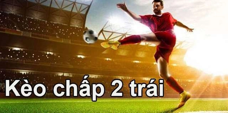 Những Phương Pháp Soi Kèo Chấp 2 Trái Đảm Bảo Tỷ Lệ Thắng Tuyệt Đối