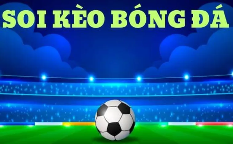 Phân Tích Chuyên Sâu Về Các Loại Hình Kèo Bóng Đá Hiện Nay