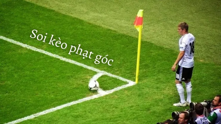 Hướng Dẫn Cách Soi Kèo Phạt Góc Bóng Đá Hiệu Quả Cho Anh Em